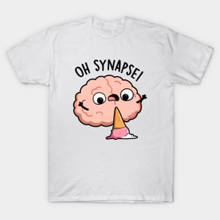 Oh Synapse Funny Brain Pun T-Shirt